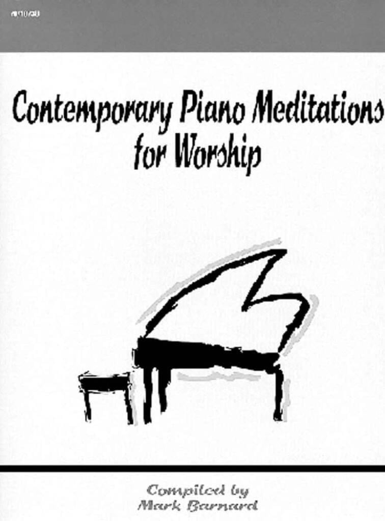 Contemporary Piano Meditations For Worship